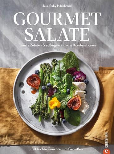 Kochbuch – Gourmet-Salate: 70 Rezepte für leichte Gerichte zum Genießen. Gesund kochen mit feinsten Zutaten & außergewöhnliche Kombinationen. Das Buch für für gesundheitsbewusste Gourmets.