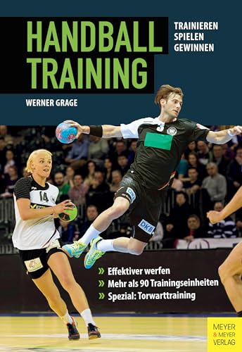 Handballtraining: Trainieren - Spielen - Gewinnen