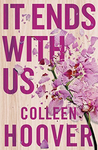 It Ends With Us: The emotional #1 Sunday Times bestseller. Now a major film starring Blake Lively and Justin Baldoni (Lily & Atlas, 1)